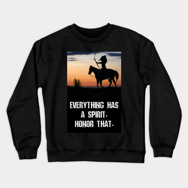 Native American Wisdom Crewneck Sweatshirt by Bernesemountaindogstuff